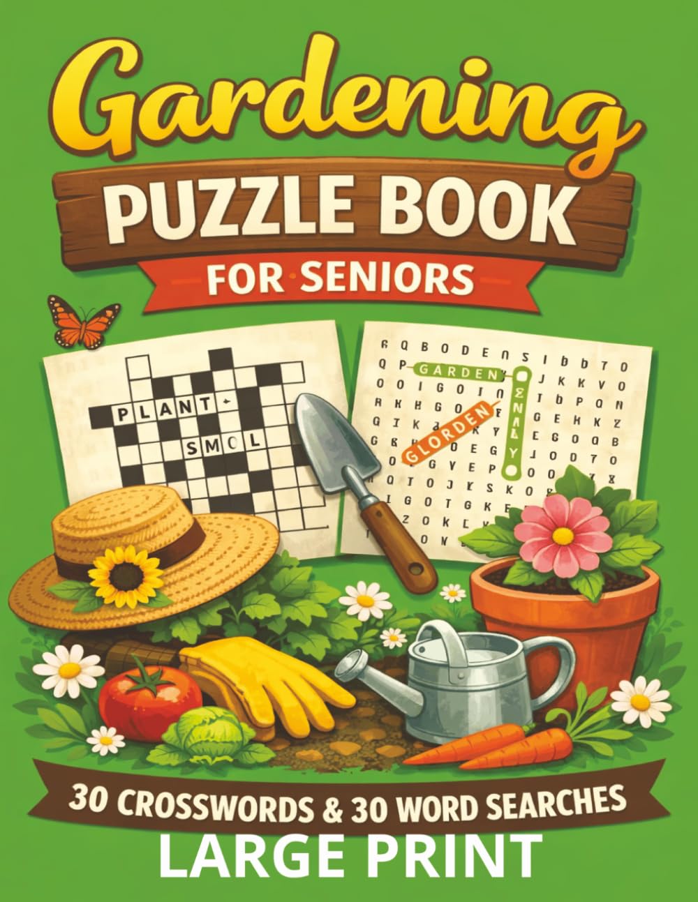 Gardening Puzzle Book for Senior: 30 crossword and 30 word search large print.