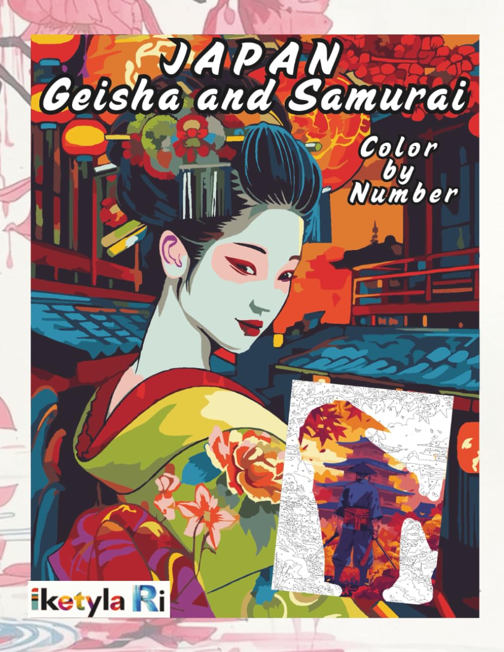 JAPAN. Geisha and Samurai: Coloring by numbers art inspired by ancient Japan, with historical facts, guides and vibrant illustrations