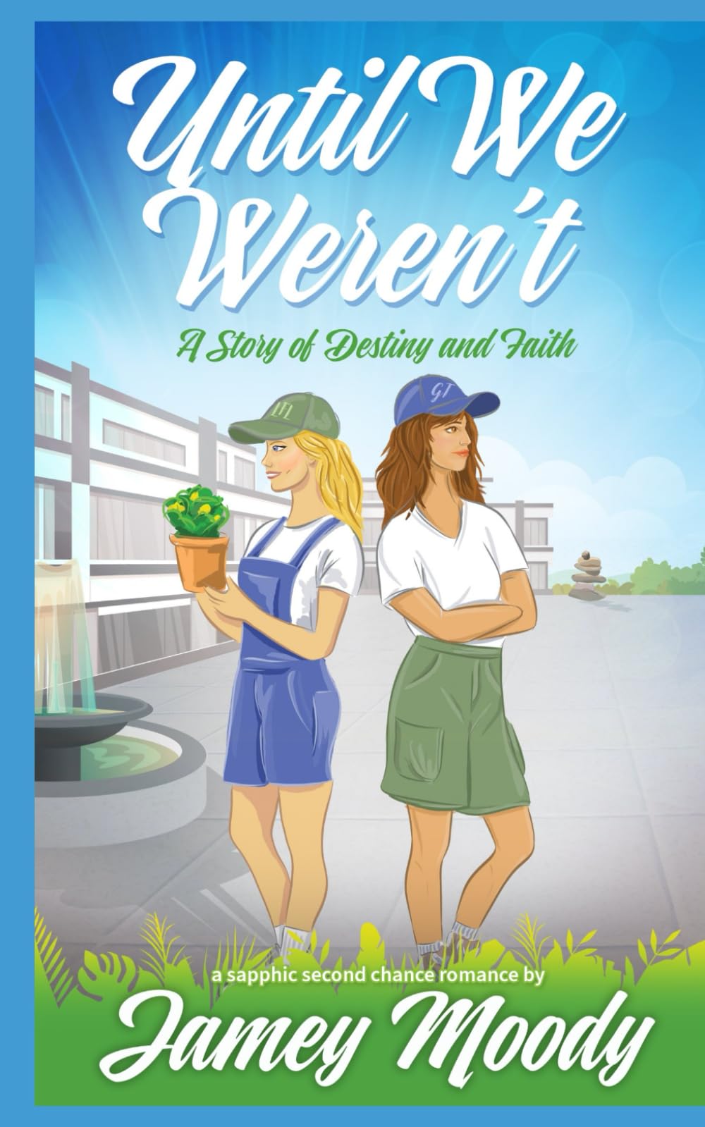 Until We Weren't: A Story of Destiny and Faith: An enemies to lovers, second chance sapphic romance