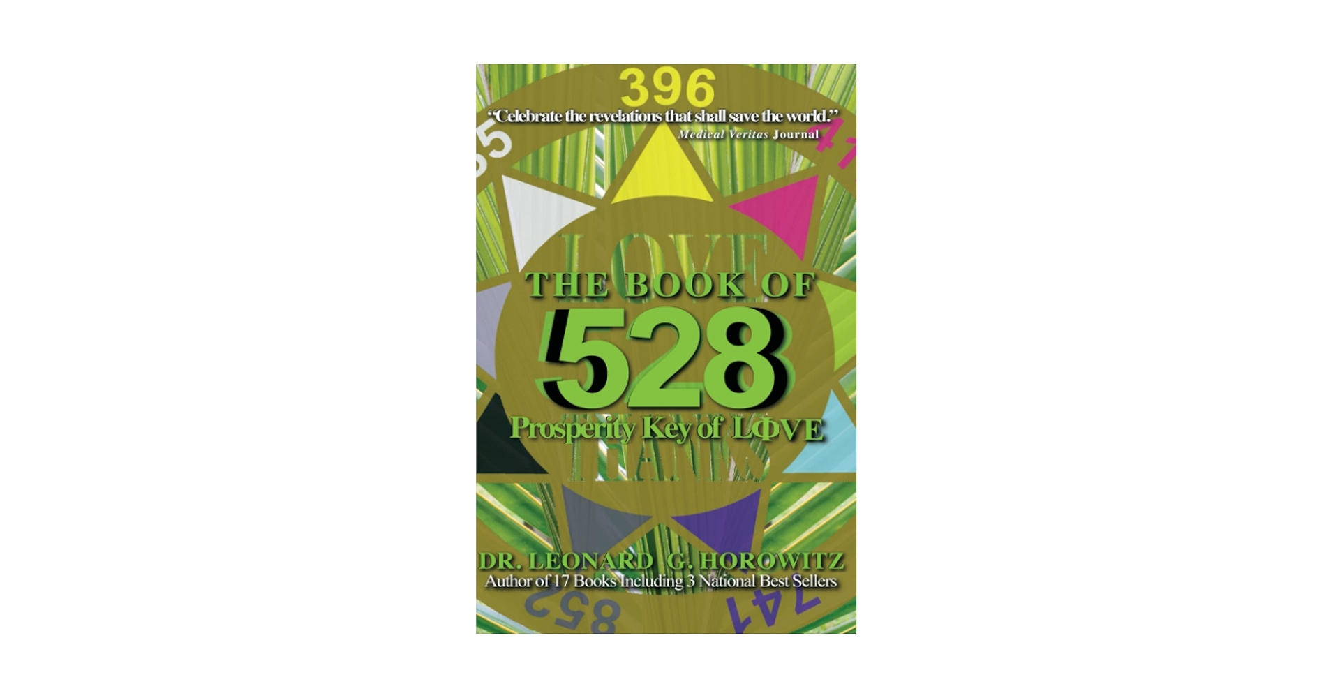 洋書 THE BOOK OF 528 Prosperity Key of LOVE The Book of 528: Prosperity Key of Love: Horowitz, Leonard G