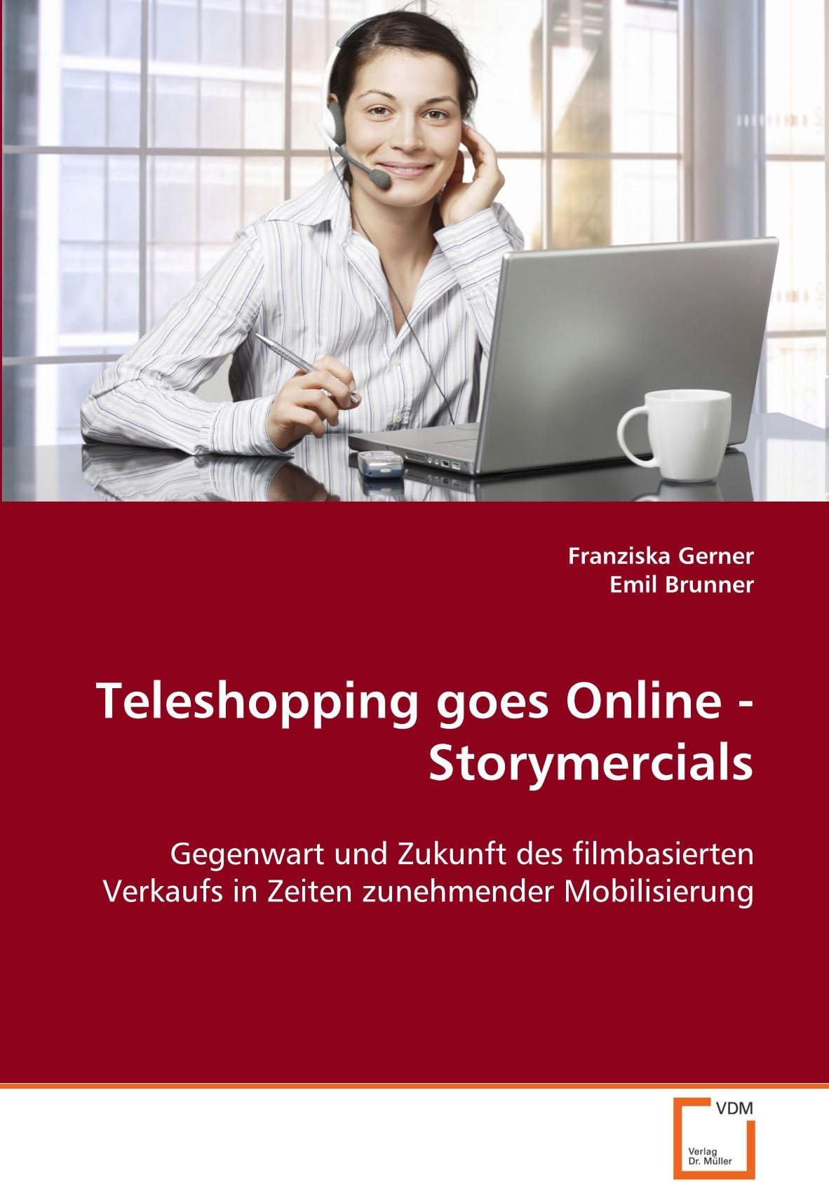 Teleshopping goes Online - Storymercials: Gegenwart und Zukunft des filmbasierten Verkaufs in Zeiten zunehmender Mobilisierung