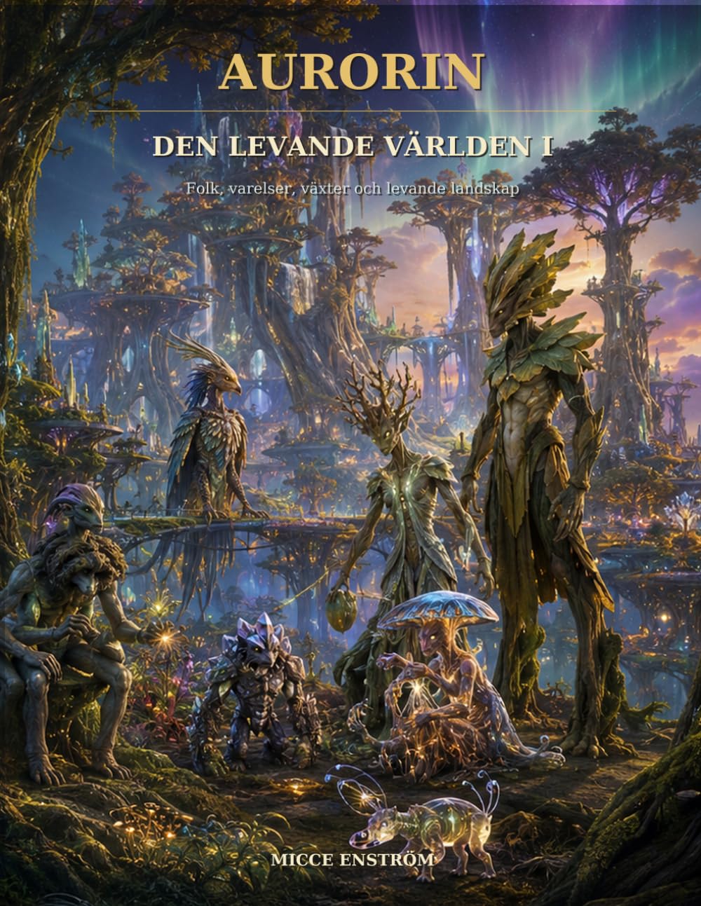 Den levande världen I: Folk, varelser, växter och levande landskap (AURORIN WORLD)