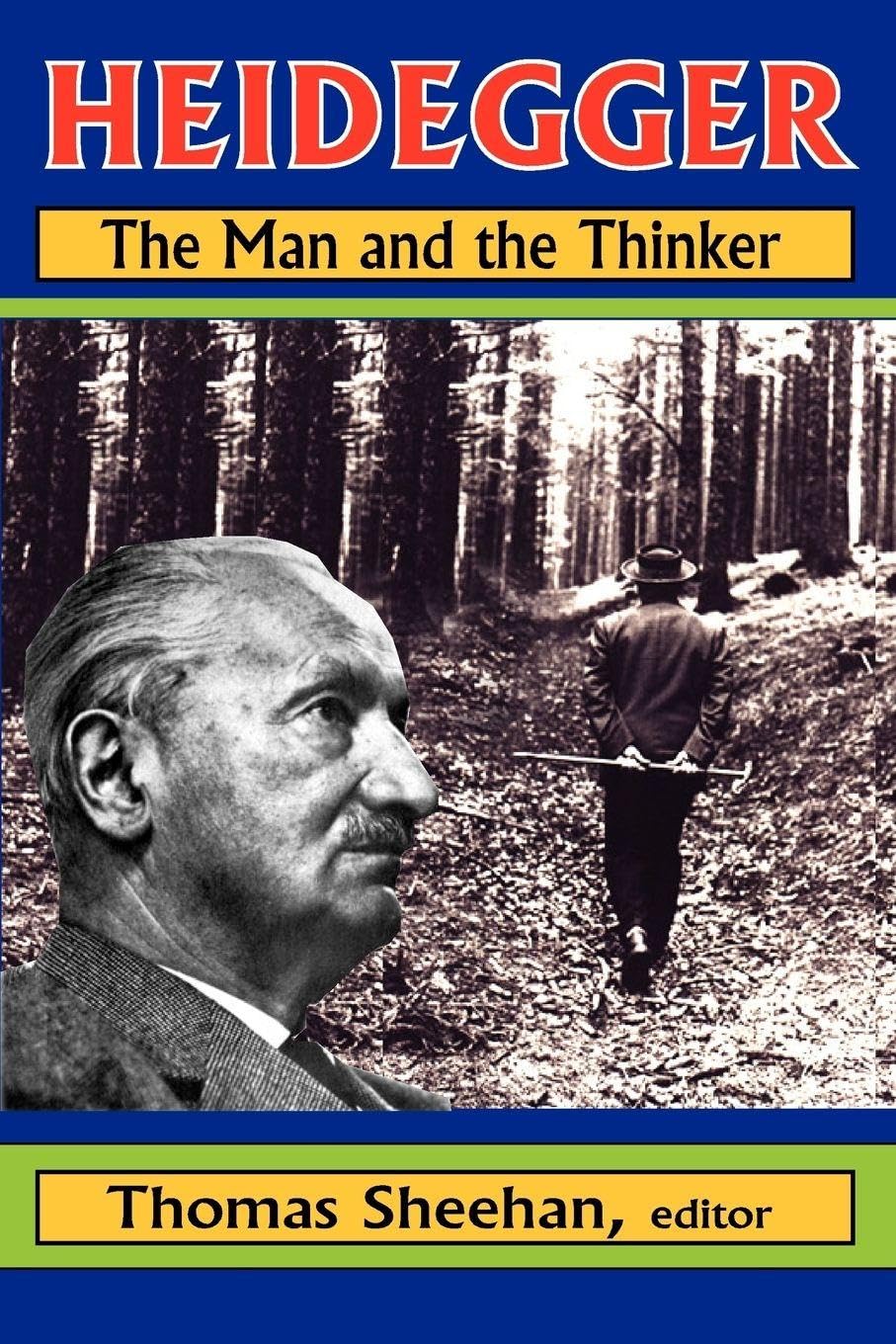 Heidegger: The Man and the Thinker