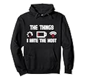 Coder THE THINGS I HATE THE MOST FUNNY Science Coder Pullover Hoodie