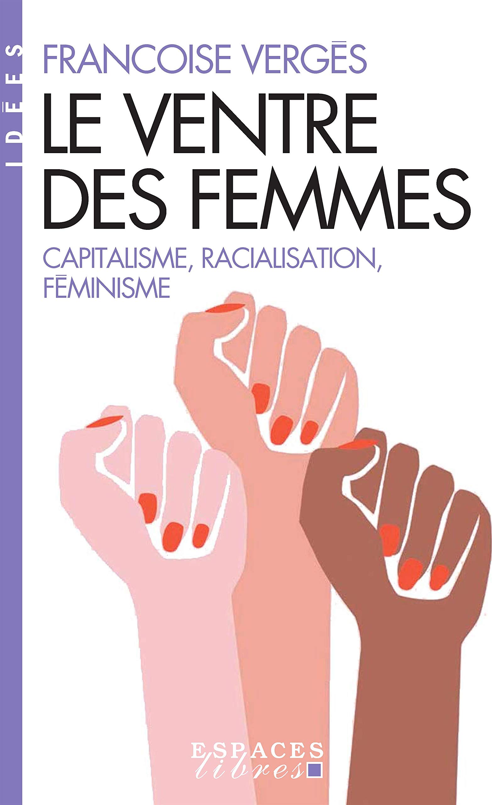 Le ventre des femmes - capitalisme, racialisation, feminisme
