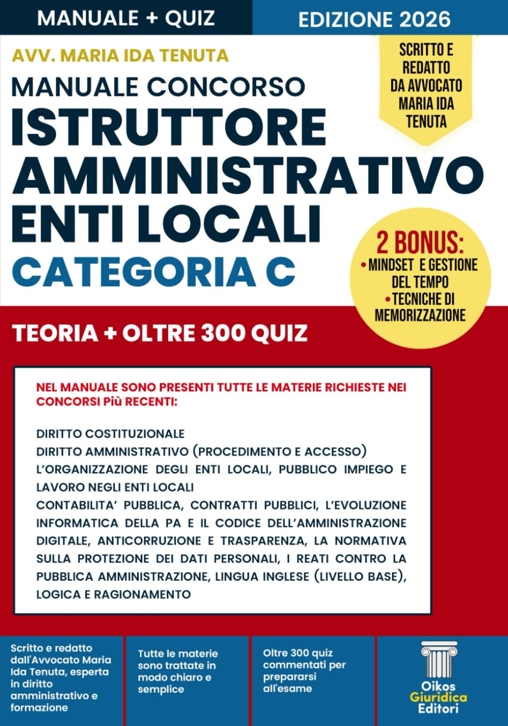 MANUALE CONCORSO ISTRUTTORE AMMINISTRATIVO ENTI LOCALI - CATEGORIA C: Guida completa aggiornata con teoria chiara, esempi pratici e quiz spiegati. ... Avvocato Maria Ida Tenuta (Diritto Pubblico)