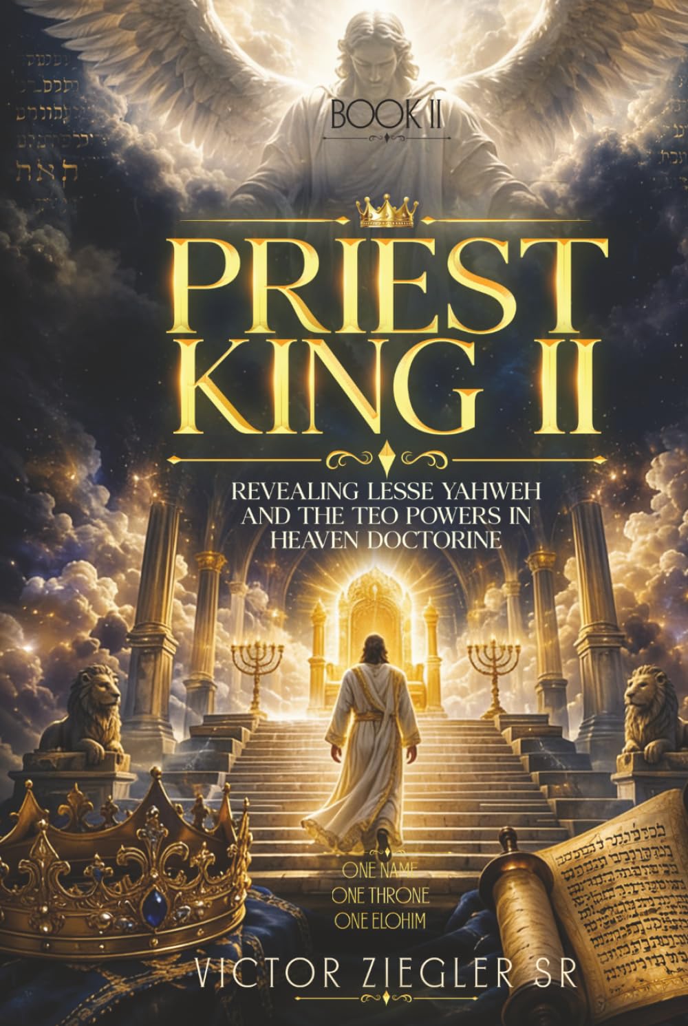 PRIEST KING II:: Revealing Lesser Yahweh and the Two Powers in Heaven Doctrine
