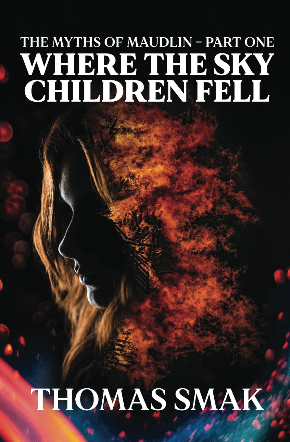 Where the Sky Children Fell (The Myths of Maudlin)