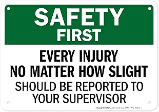 Safety First Every Injury No Matter How Slight Should Be Reported Sign, 10x7 Inches, Rust Free .040 Aluminum, Fade Resistant, Made in USA by My Sign Center