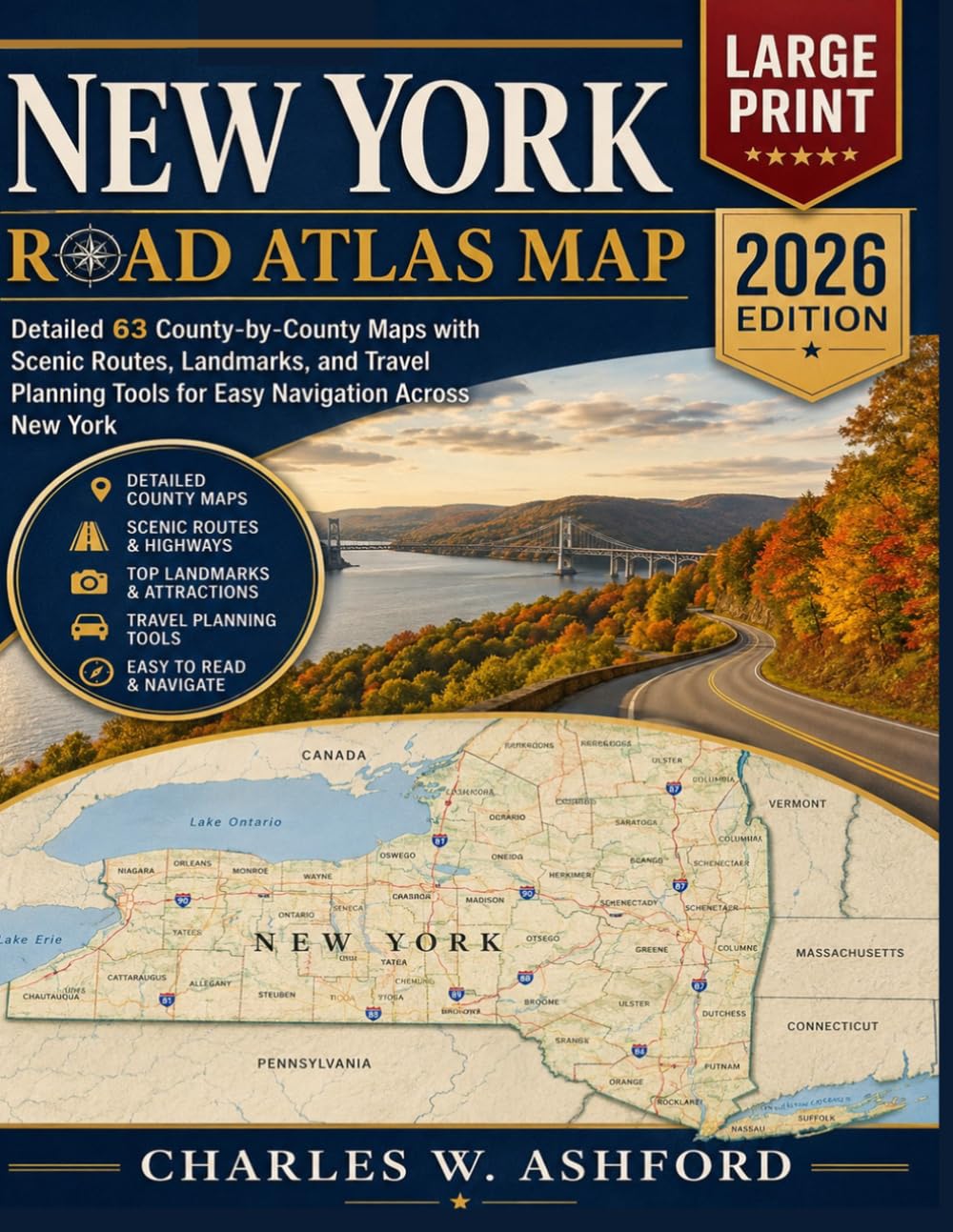 New York Road Atlas Map: Detailed 63 County-by-County Maps with Scenic Routes, Landmarks, and Travel Planning Tools for Easy Navigation Across New York