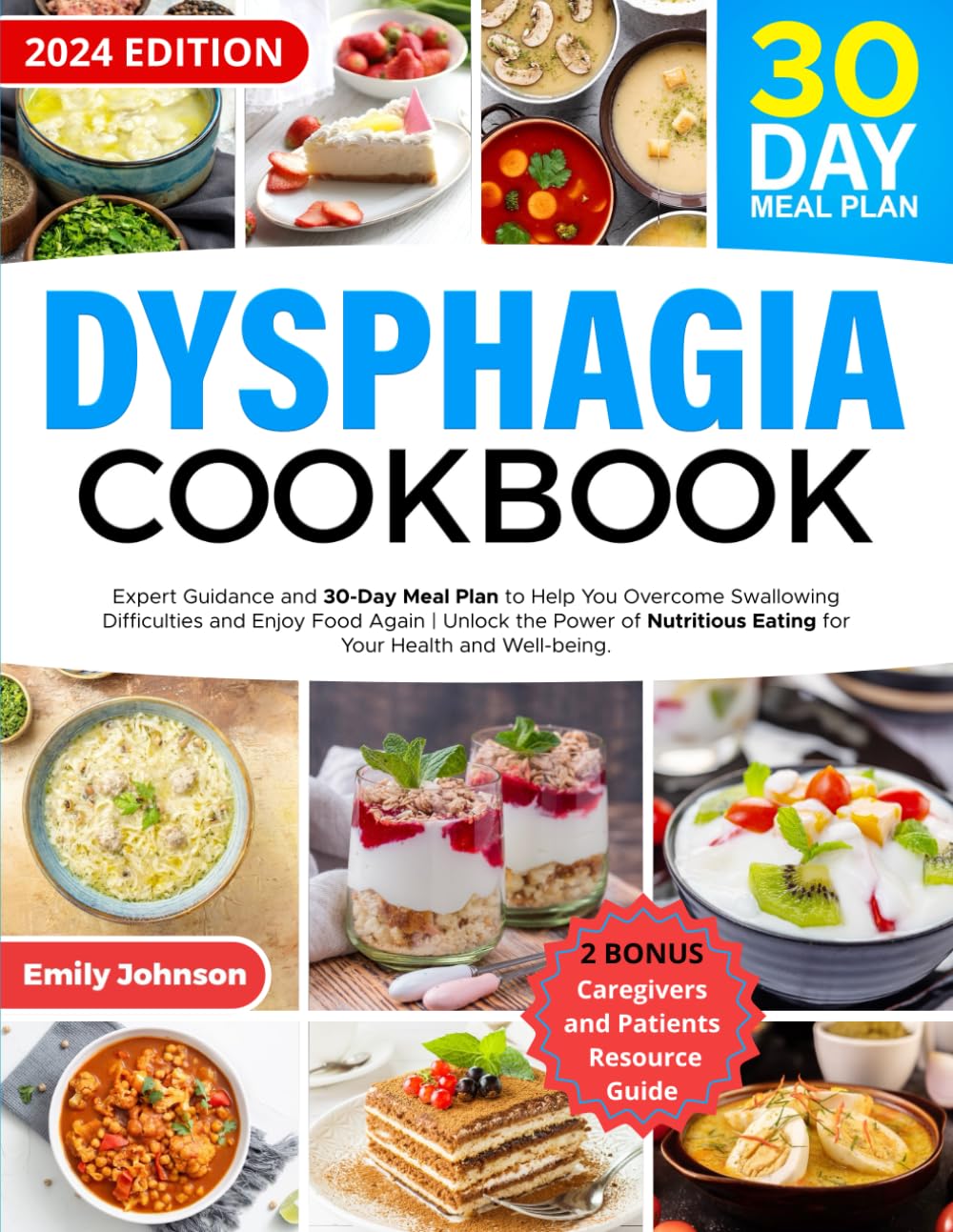 Dysphagia Cookbook: Expert Guidance and 30-Day Meal Plan to Help You Overcome Swallowing Difficulties and Enjoy Food Again | Unlock the Power of Nutritious Eating for Your Health and Well-being