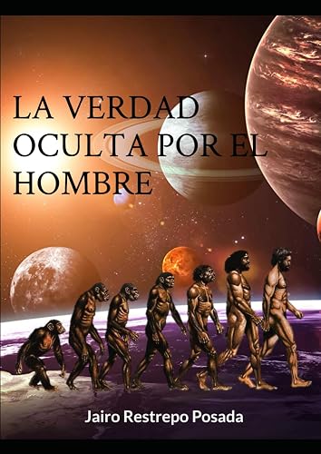 La verdad oculta por el hombre