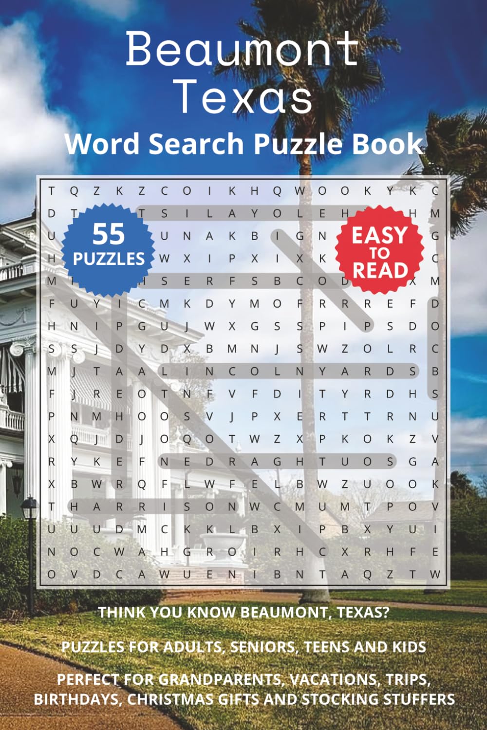 Beaumont Texas Word Search Puzzle Book: Think you know Beaumont, Texas? Puzzles for Adults, Seniors, Teens and Kids. Perfect for Grandparents, ... Christmas Gifts and Stocking Stuffers.