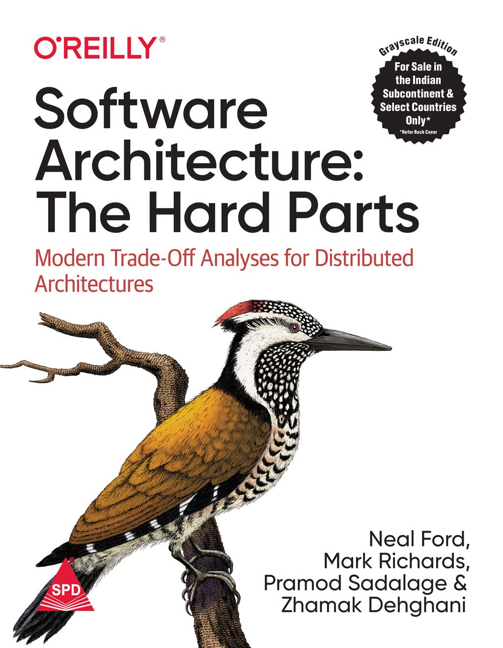 Software Architecture: The Hard Parts – Modern Trade-Off Analyses for Distributed Architectures (Grayscale Indian Edition)