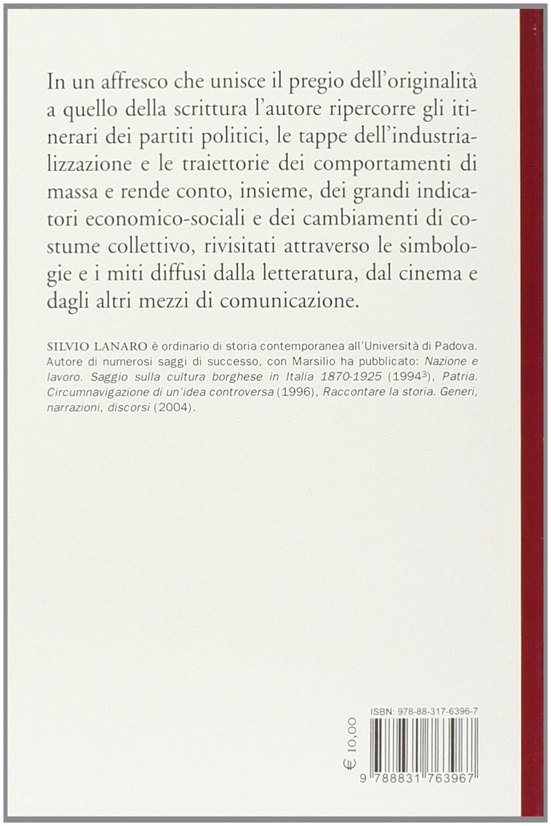 Storia dell'Italia repubblicana. L'economia, la politica, la cultura, la società dal dopoguerra agli anni '90