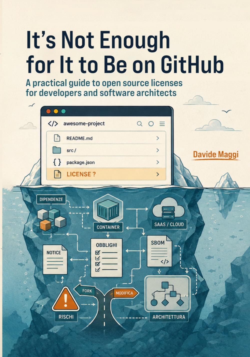 It’s Not Enough for It to Be on GitHub: A practical guide to open source licenses for developers and software architects