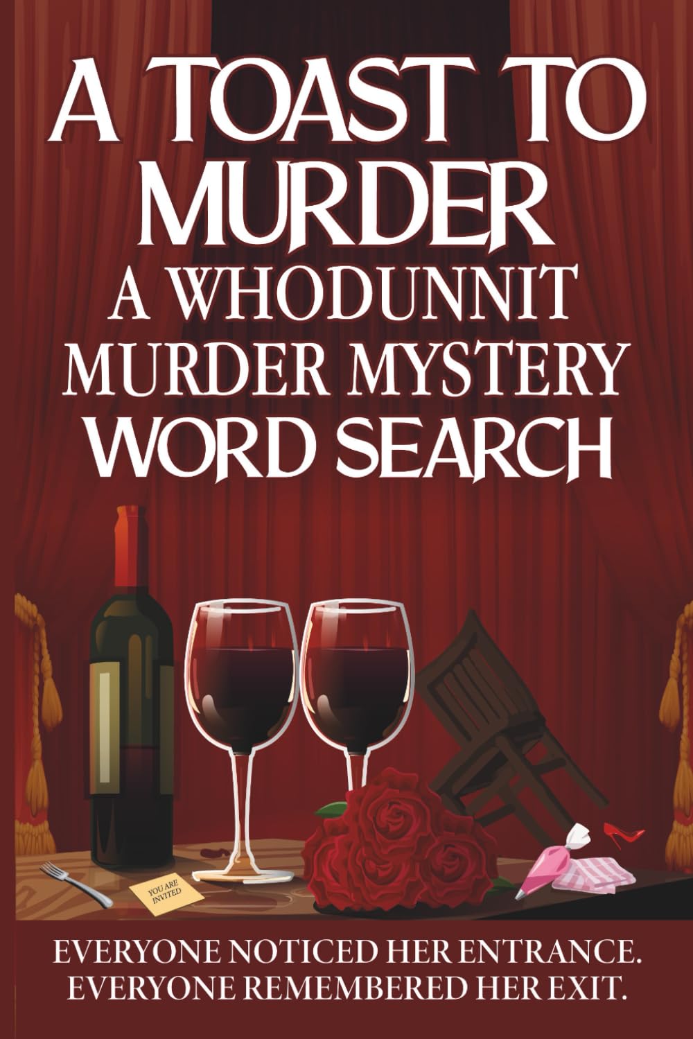 A Toast to Murder: A Whodunnit Murder Mystery Word Search Puzzle — Perfect for Murder Mystery and Cozy Mystery Lovers