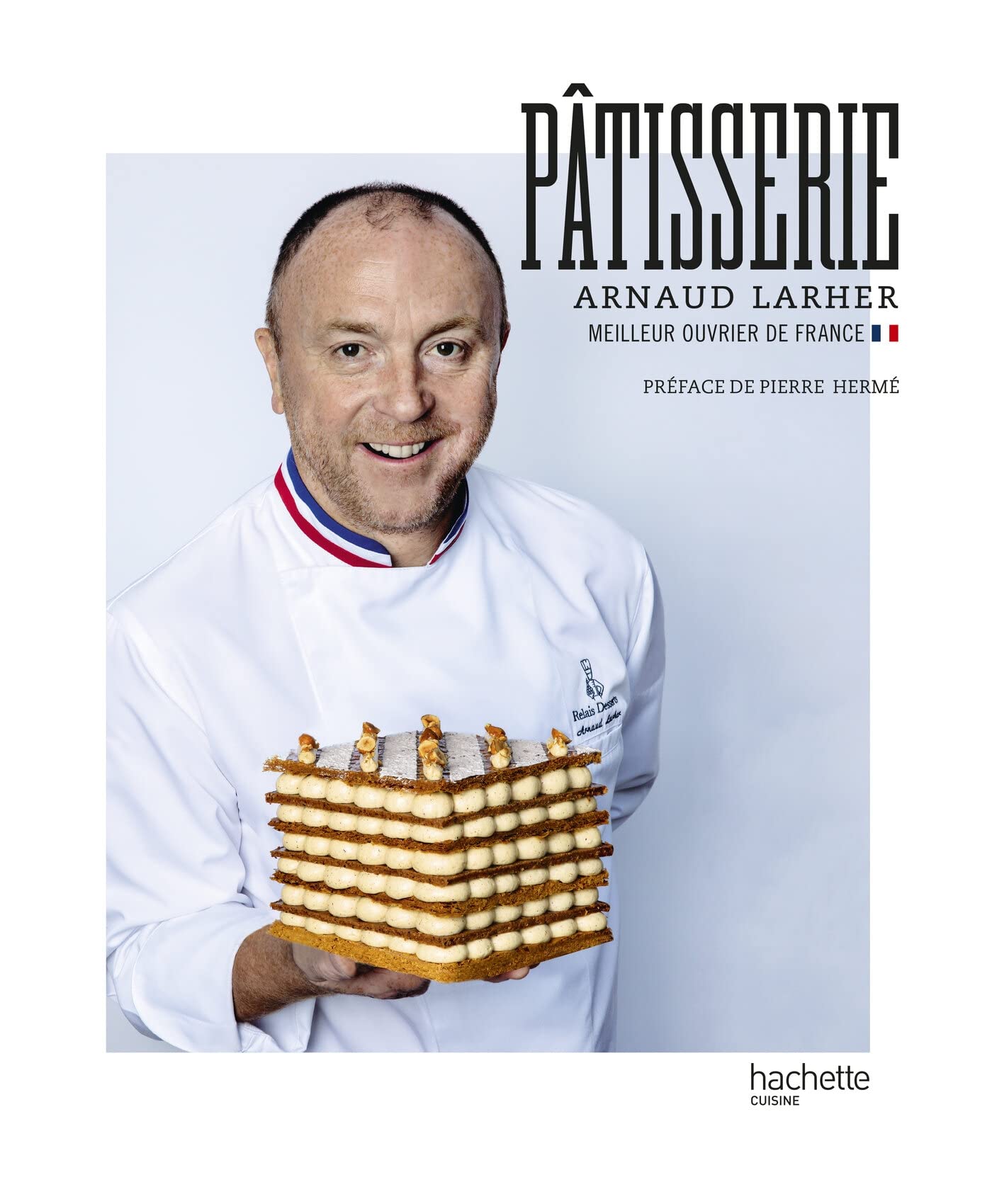 Pâtisserie: Arnaud Larher - Meilleur Ouvrier de France