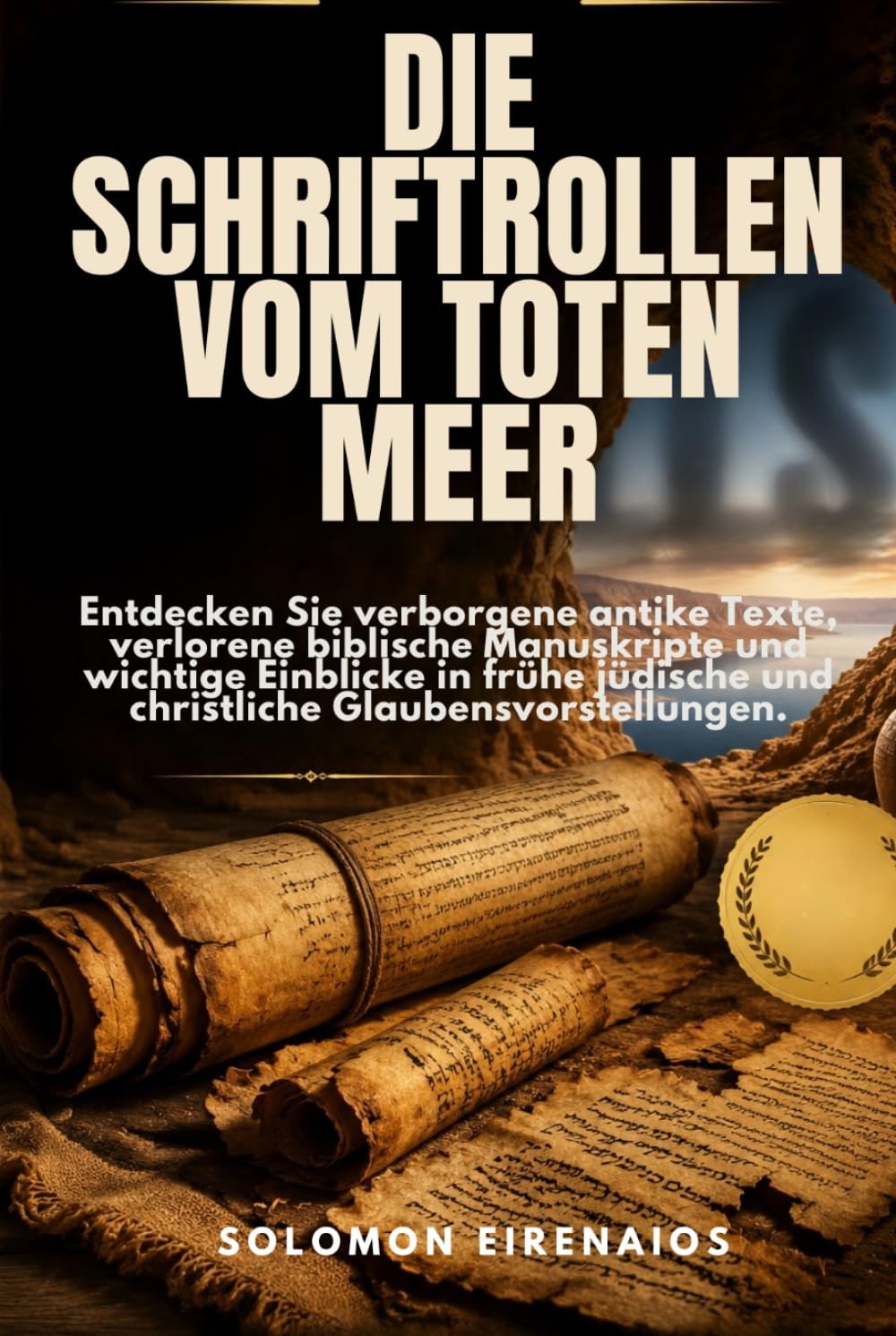 DIE SCHRIFTROLLEN VOM TOTEN MEER: Entdecken Sie verborgene antike Texte, verlorene biblische Manuskripte und wichtige Einblicke in frühe jüdische und christliche Glaubensvorstellungen.