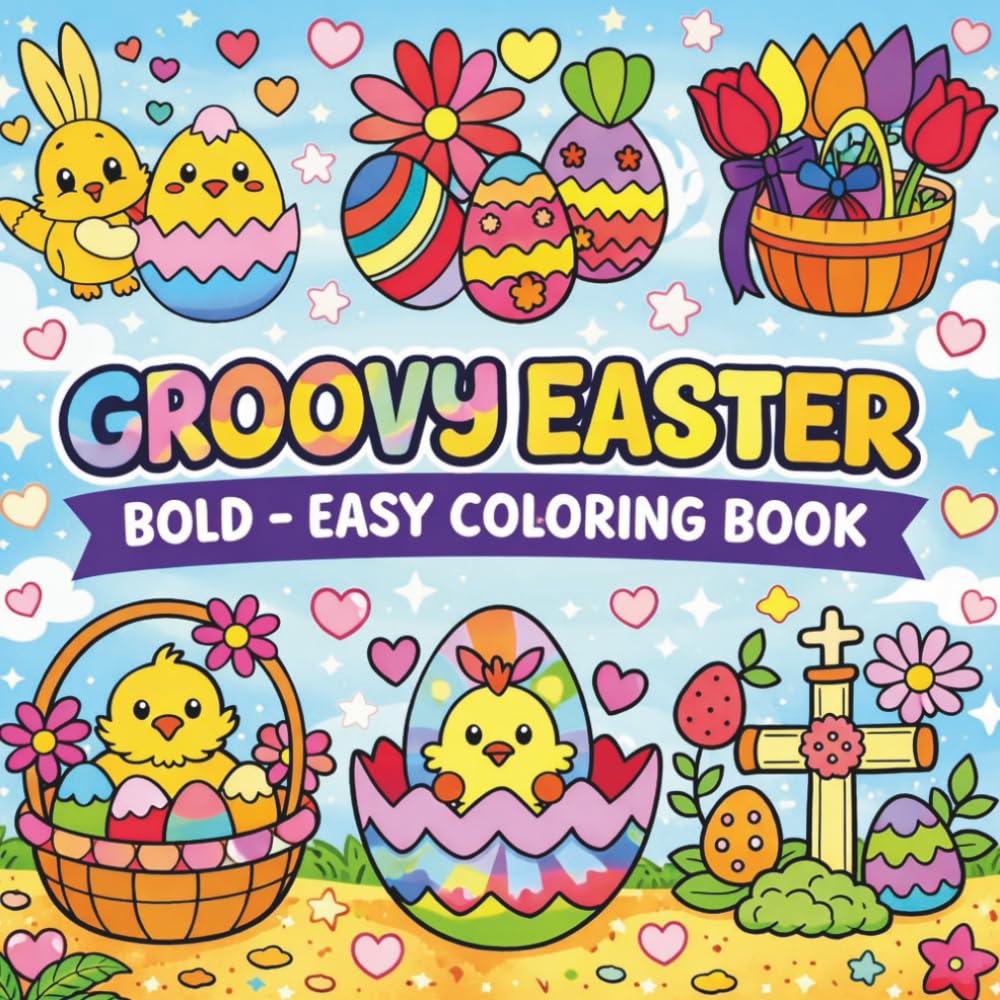 Bold and Easy Groovy Easter Coloring Book: Fun and Simple Groovy Easter Coloring Pages for Relaxation and Creative Fun