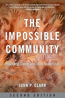 The Impossible Community: Realizing Communitarian Anarchism Second edition-Wow! eBook