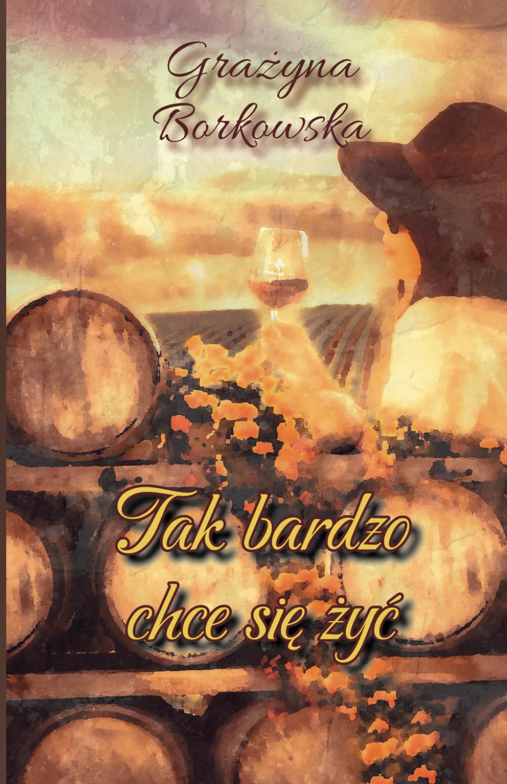 TAK BARDZO CHCE SIĘ ŻYĆ