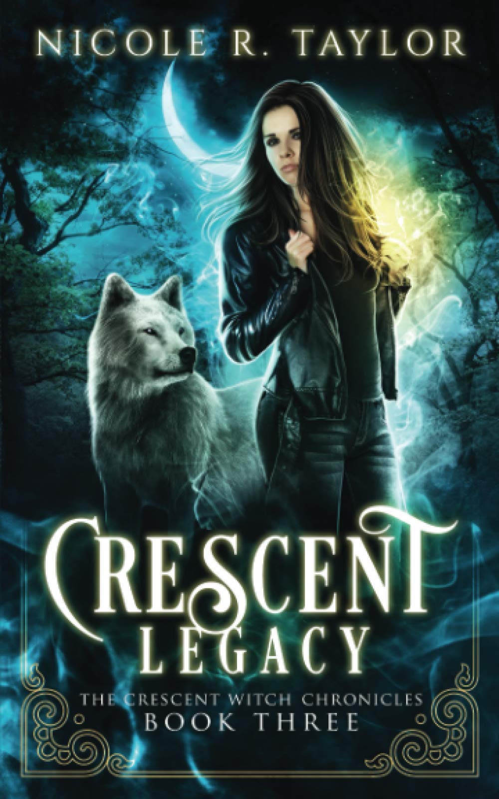 Crescent Legacy (The Crescent Witch Chronicles)