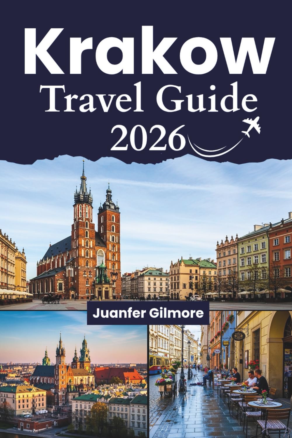 Krakow Travel Guide 2026: Top Attractions, Budget Tips, Historic Sites, Food & Festivals for First-Time Visitors (The Curious Tourist)