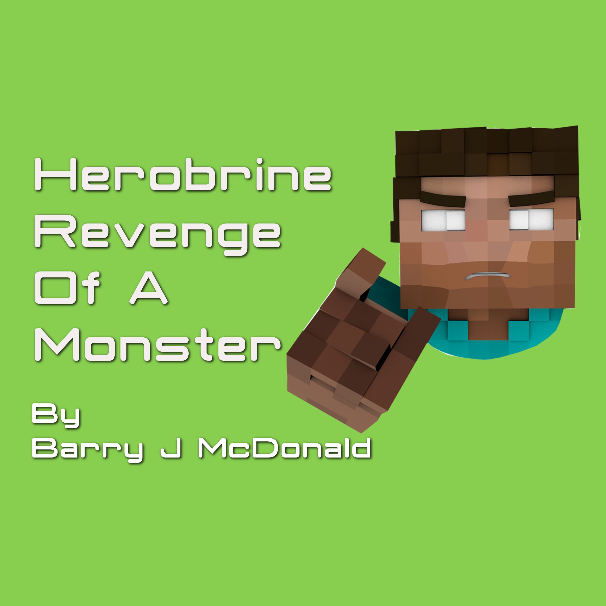 Cover art for Herobrine Revenge of a Monster