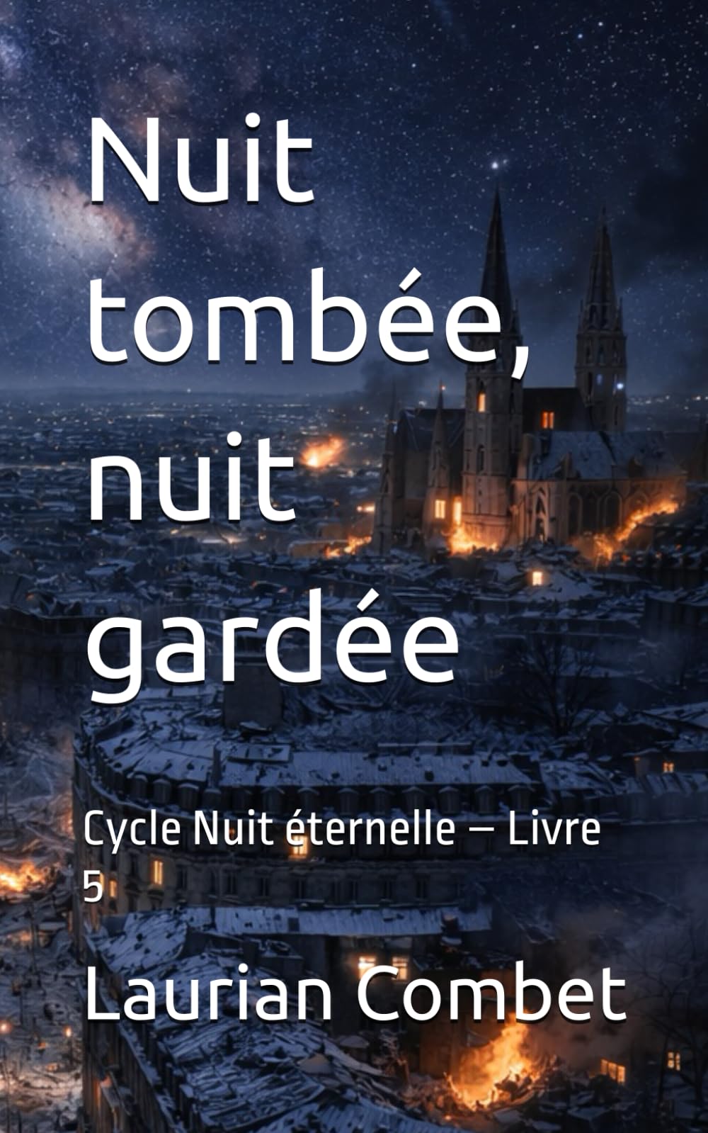 Nuit tombée, nuit gardée: Cycle Nuit éternelle – Livre 5 (Les Mondes Impossibles)