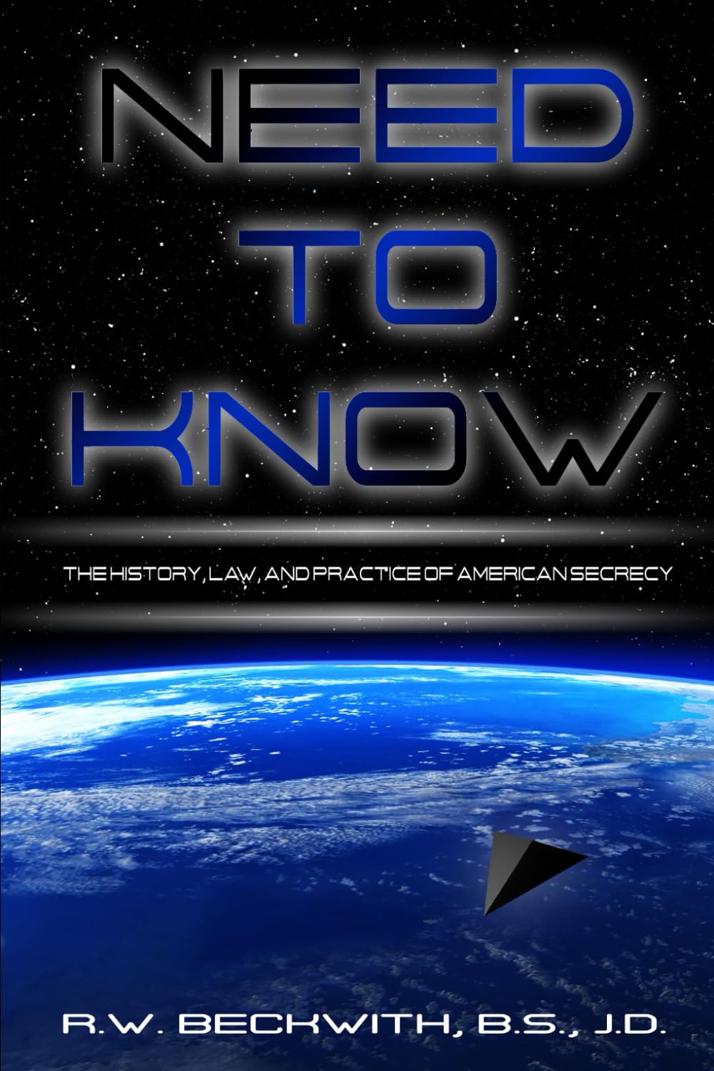 Need to Know: The History, Law, and Practice of American Secrecy