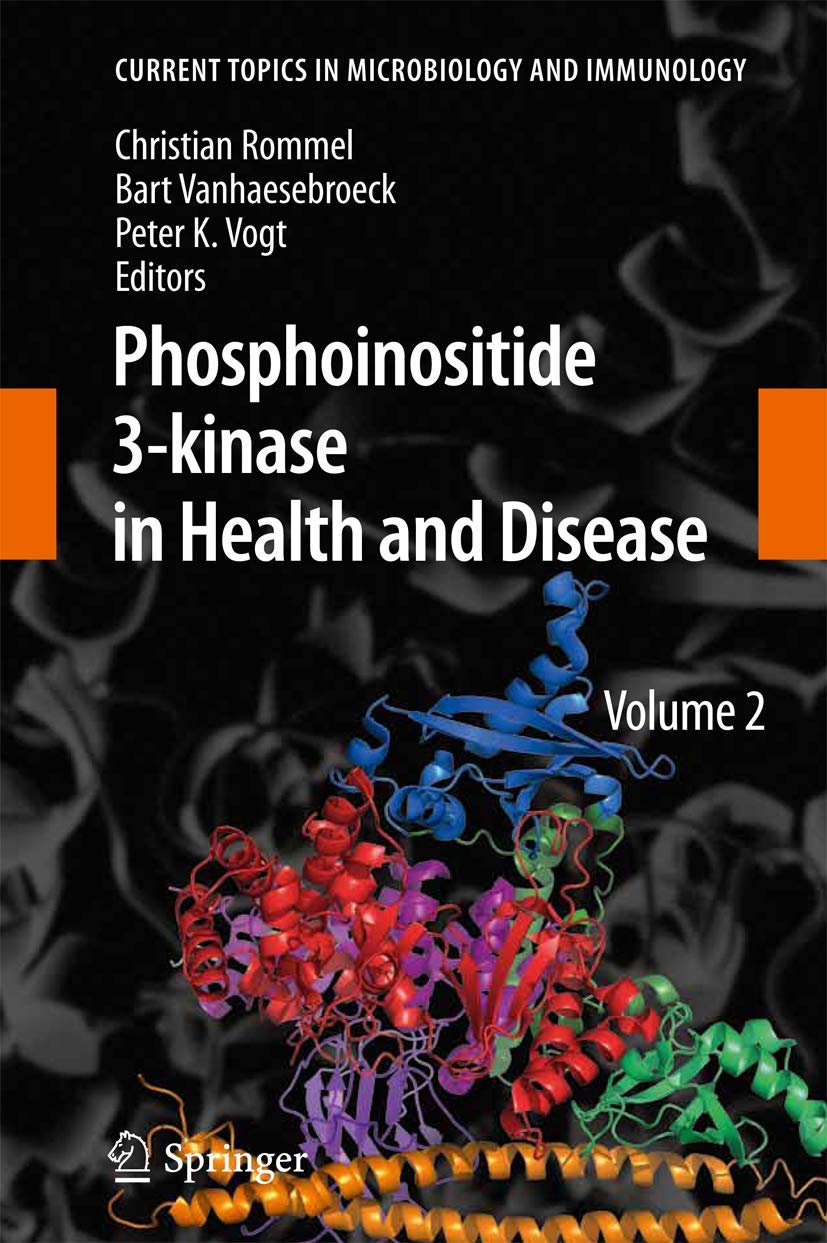 Buy Phosphoinositide 3-kinase in Health and Disease: Volume 2: 347 (Current Topics in Microbiology and Immunology) — BookShops.in