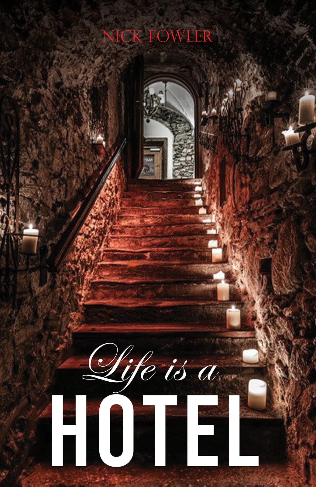Life Is A Hotel by Nick Fowler PAPERBACK 9781035886623