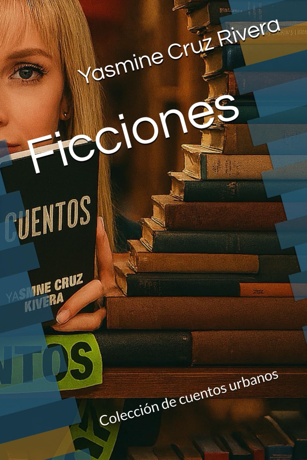 Ficciones: Colección de cuentos urbanos