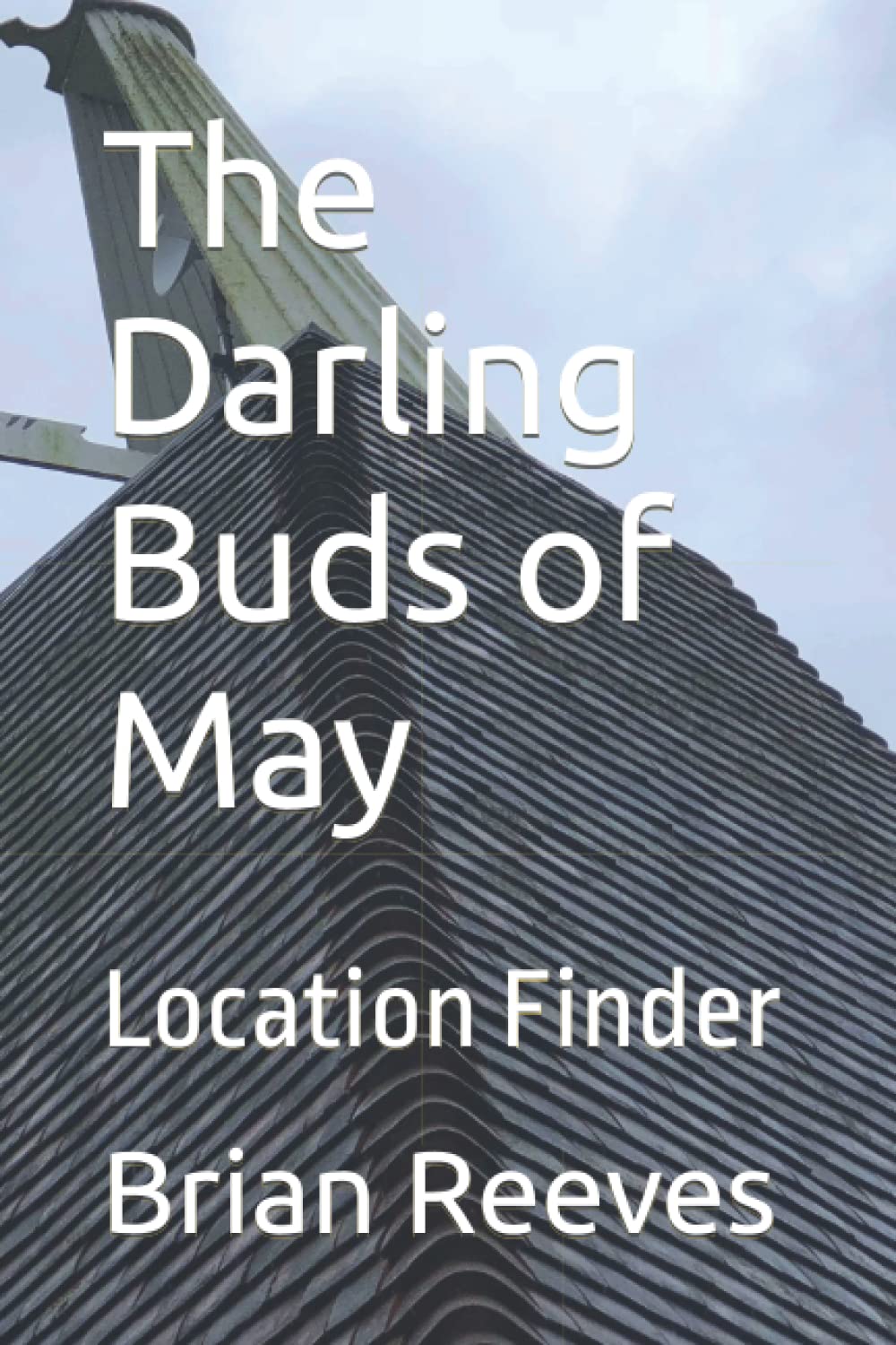 The Darling Buds of May: Location Finder (The Larkins)