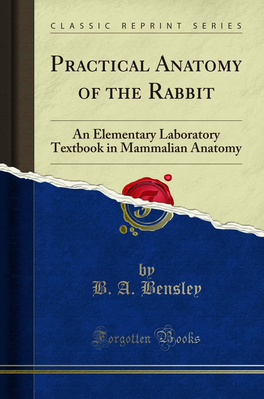Practical Anatomy of the Rabbit: An Elementary Laboratory Textbook in ...