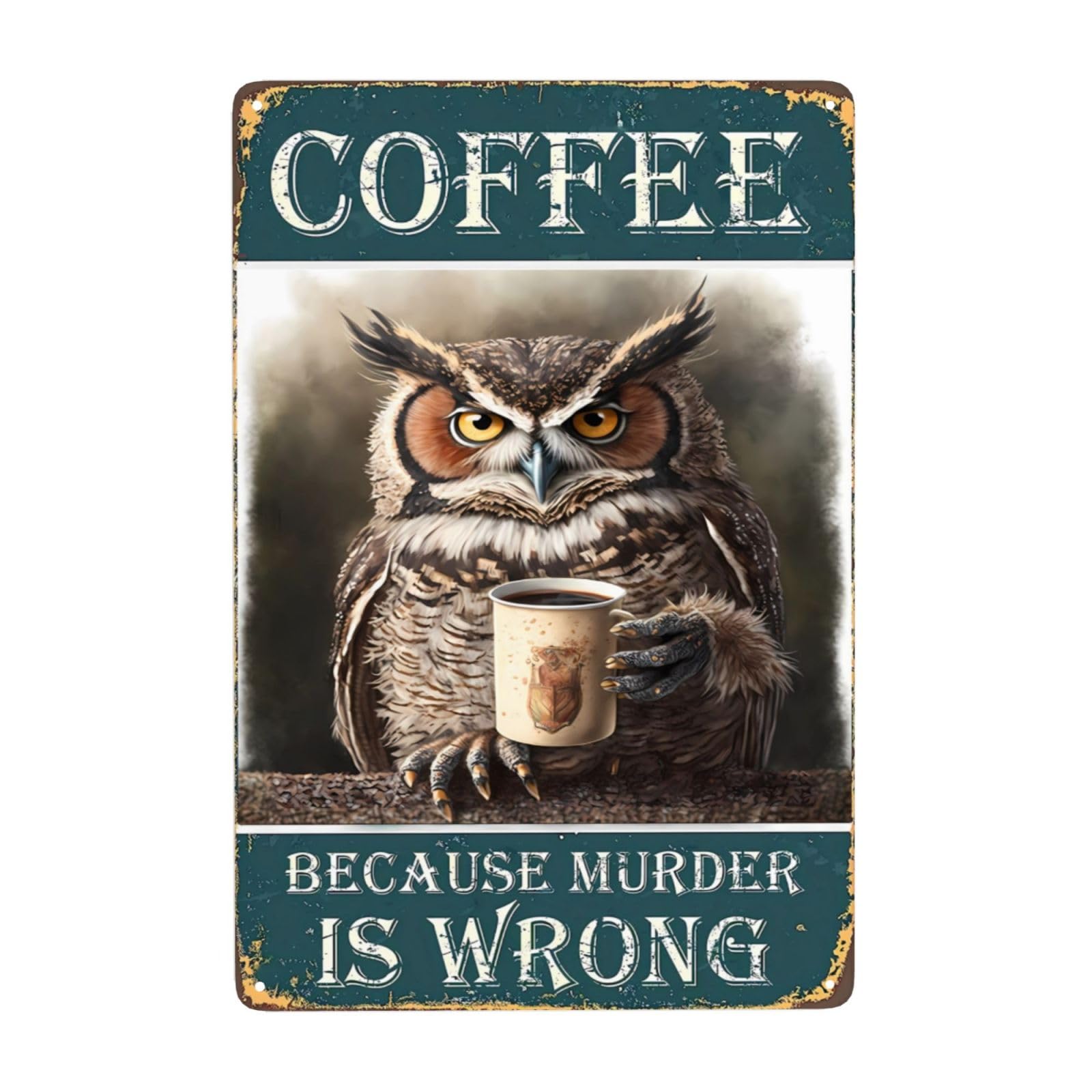 NSUAJOF Owl Coffee Because Murder Is Wrong Metal Tin Sign Vintage, for Bedroom Home Kitchen Hotel Bar Cafe Outdoor Wall Decoration 8X12 Inch