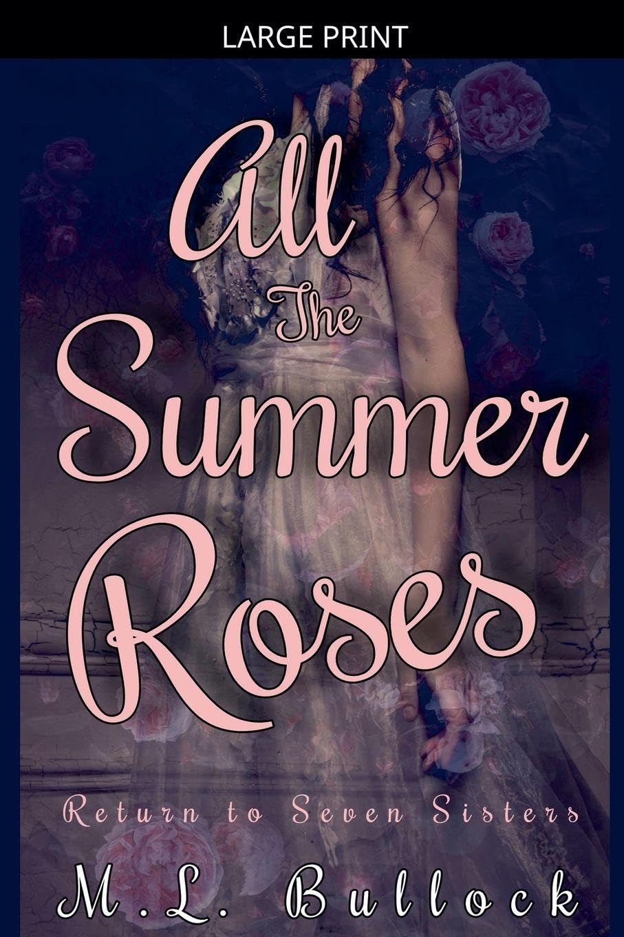 All the Summer Roses: 2 (Return to Seven Sisters)