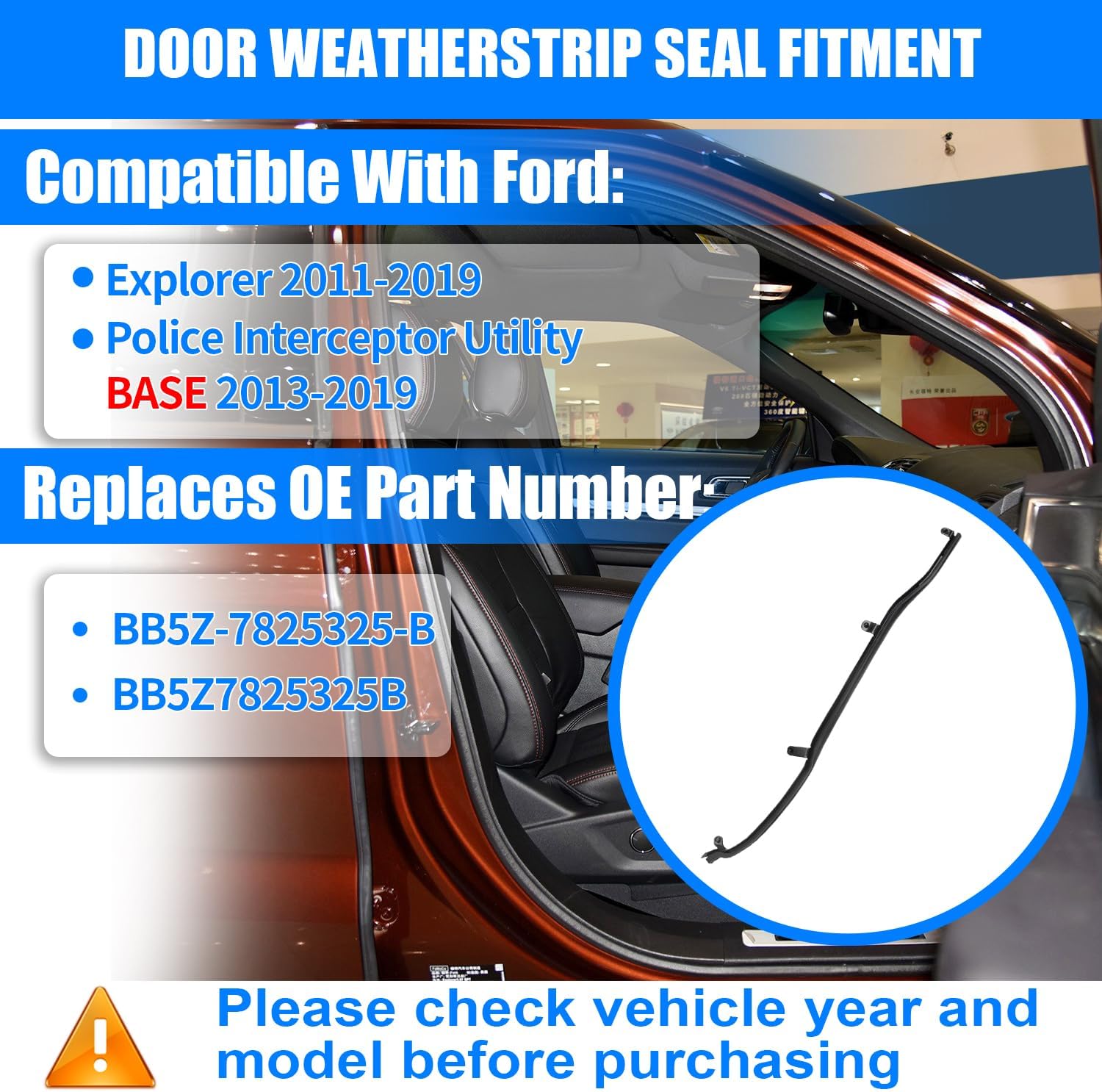 Door Front Weatherstrip Driver Side Compatible with Ford Explorer 2011-2019 Front Weather Strip Left Hand Fit for Police Interceptor Utility Base 2013-2019 Rear Door Seal LH BB5Z-7825325-B
