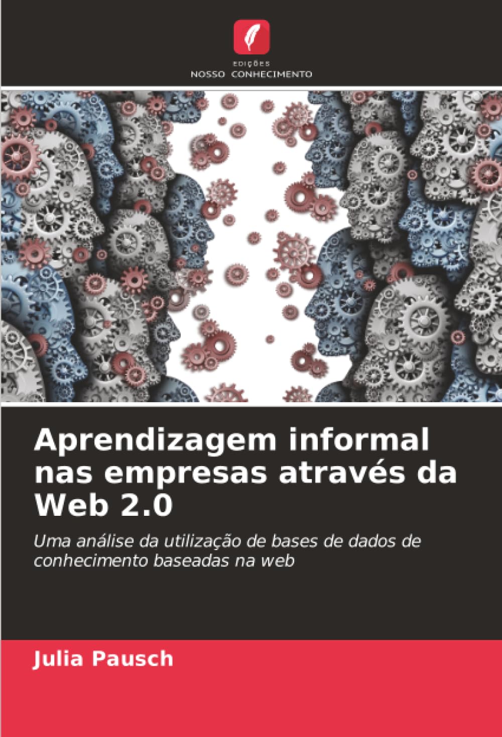 Aprendizagem informal nas empresas através da Web 2.0: Uma análise da utilização de bases de dados de conhecimento baseadas na web