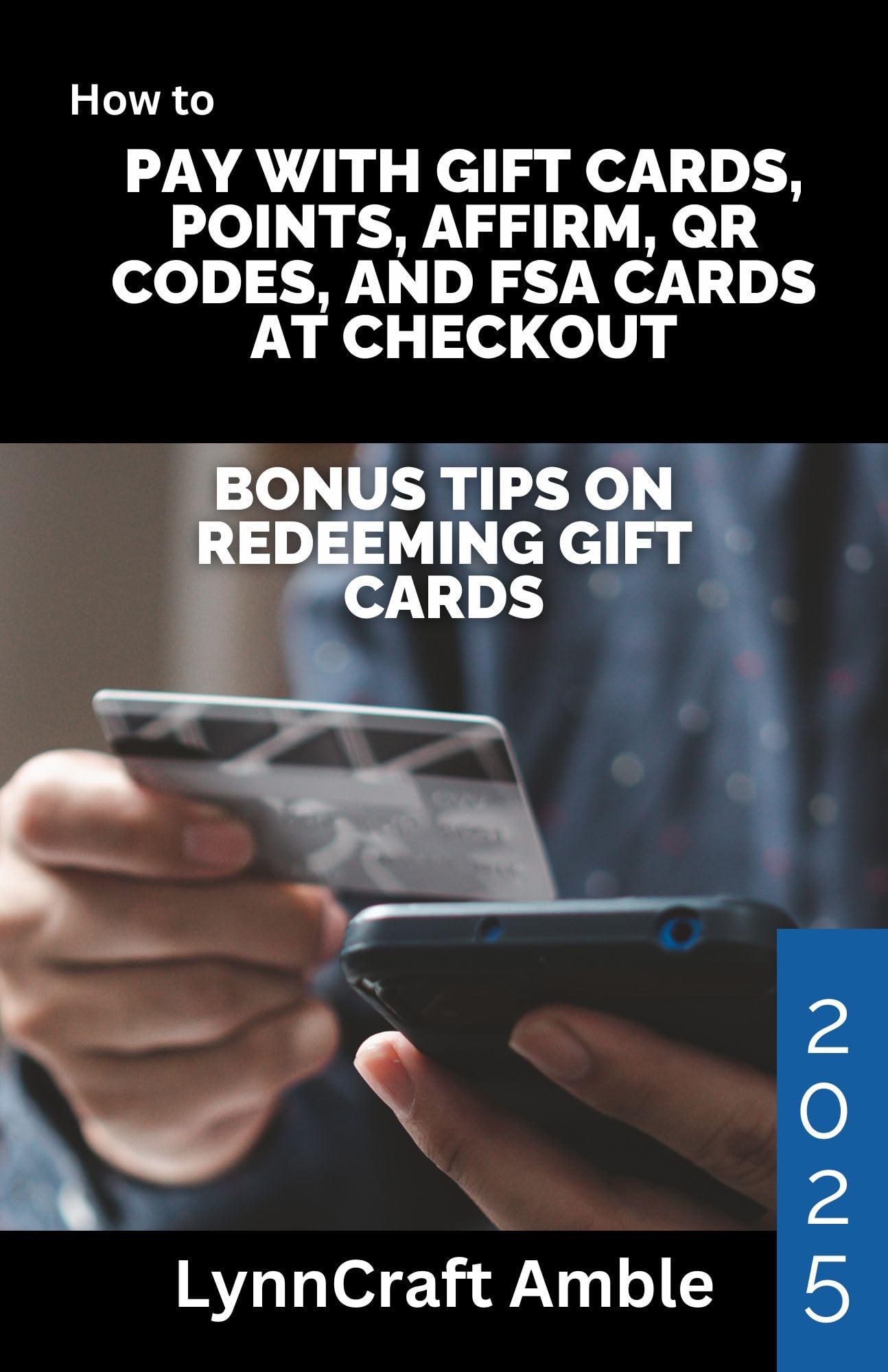 How to Pay with Gift Cards, Points, Affirm, QR Code and FSA Cards at Checkout: Bonus Tips on Redeeming Gift Cards