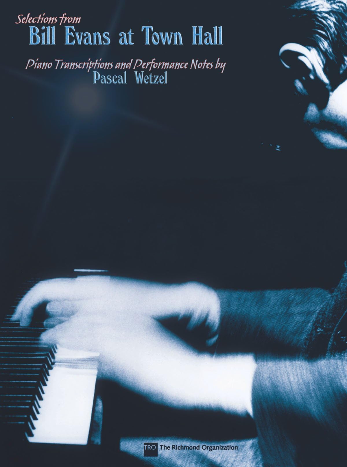 Bill Evans At Town Hall: Piano Transcriptions And Performance Notes