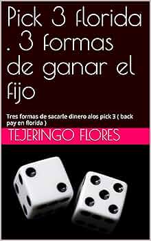 Como Ganar El Pick 3 De La Florida: Proven Winning Strategies 2 Como Ganar El Pick 3 De La Florida: Proven Winning Strategies
