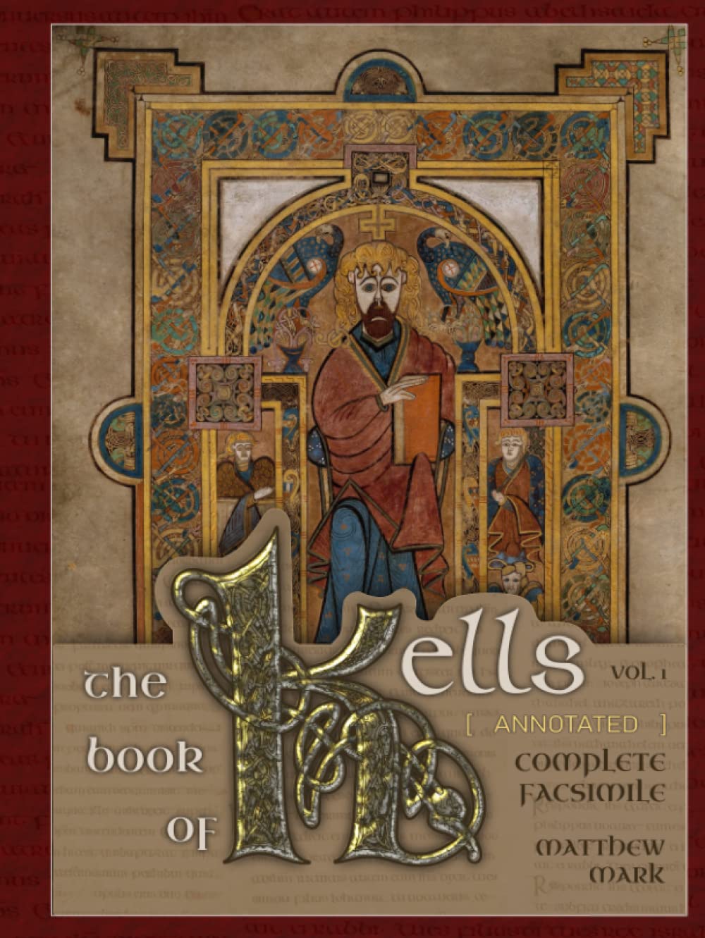 The Book of Kells Vol. 1 (Annotated): Complete Facsimile (Historical Bible Facsimiles) (Latin Edition)      Hardcover – November 30, 2021