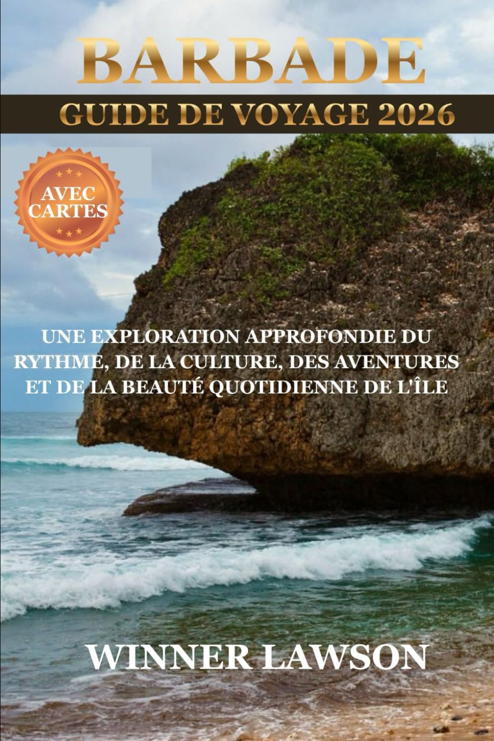 BARBADE GUIDE DE VOYAGE 2026: UNE EXPLORATION APPROFONDIE DU RYTHME, DE LA CULTURE, DES AVENTURES ET DE LA BEAUTÉ QUOTIDIENNE DE L'ÎLE