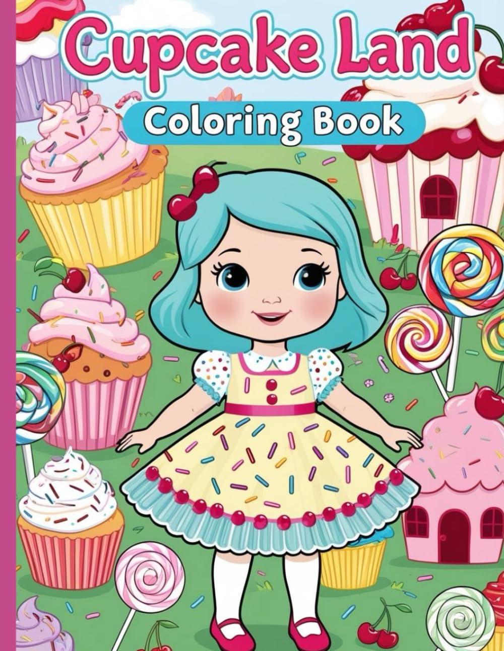 Cupcake Land!: Cupcakes Coloring Book
