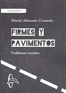 Firmes y Pavimentos. Problemas Resueltos