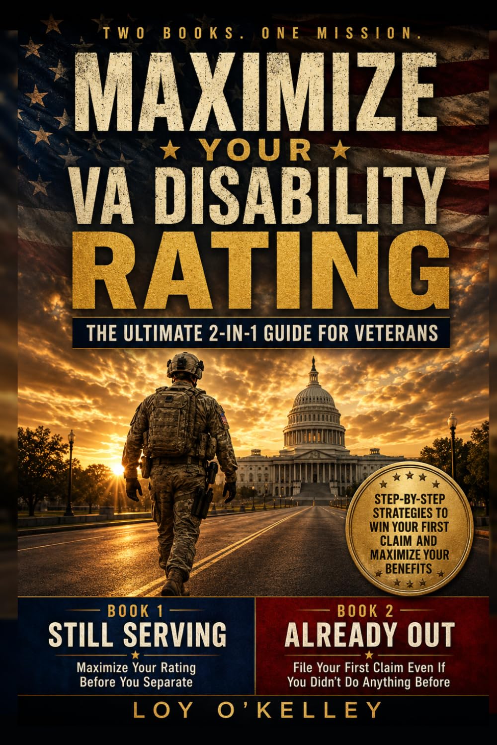 Maximize Your VA Disability Rating: The Ultimate 2-in-1 Guide for Veterans