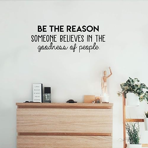 Miniatura 1 de Calcomanía de vinilo para pared, diseño de Be The Reason Someone Believes in The Goodness of People, 11 x 30 pulgadas, calcomanía motivacional con