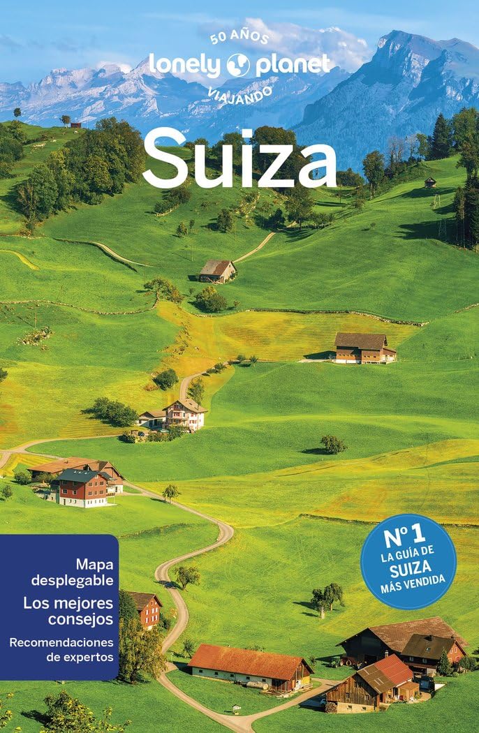 Suiza 4: Rutas detalladas, las mejores experiencias, mapas y consejos de expertos (Guías de País Lonely Planet)